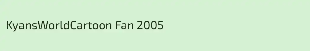 KyansWorldCartoon Fan 2005